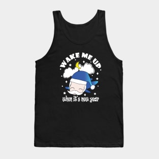 New Year Wake Me Up When It's New Year !! Tank Top